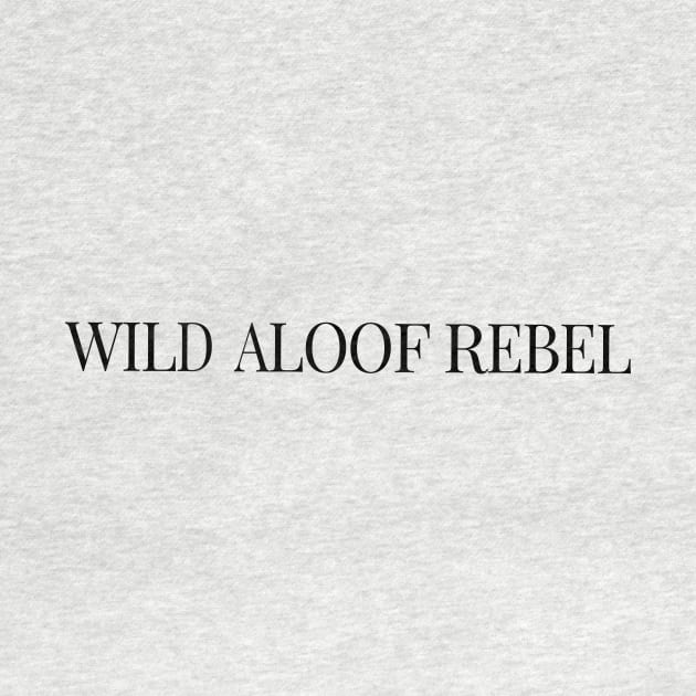 Wild Aloof Rebel by gatherandgrace